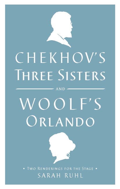 Book cover image for Chekhov's Three Sisters and Woolf's Orlando ISBN: 9781559364041